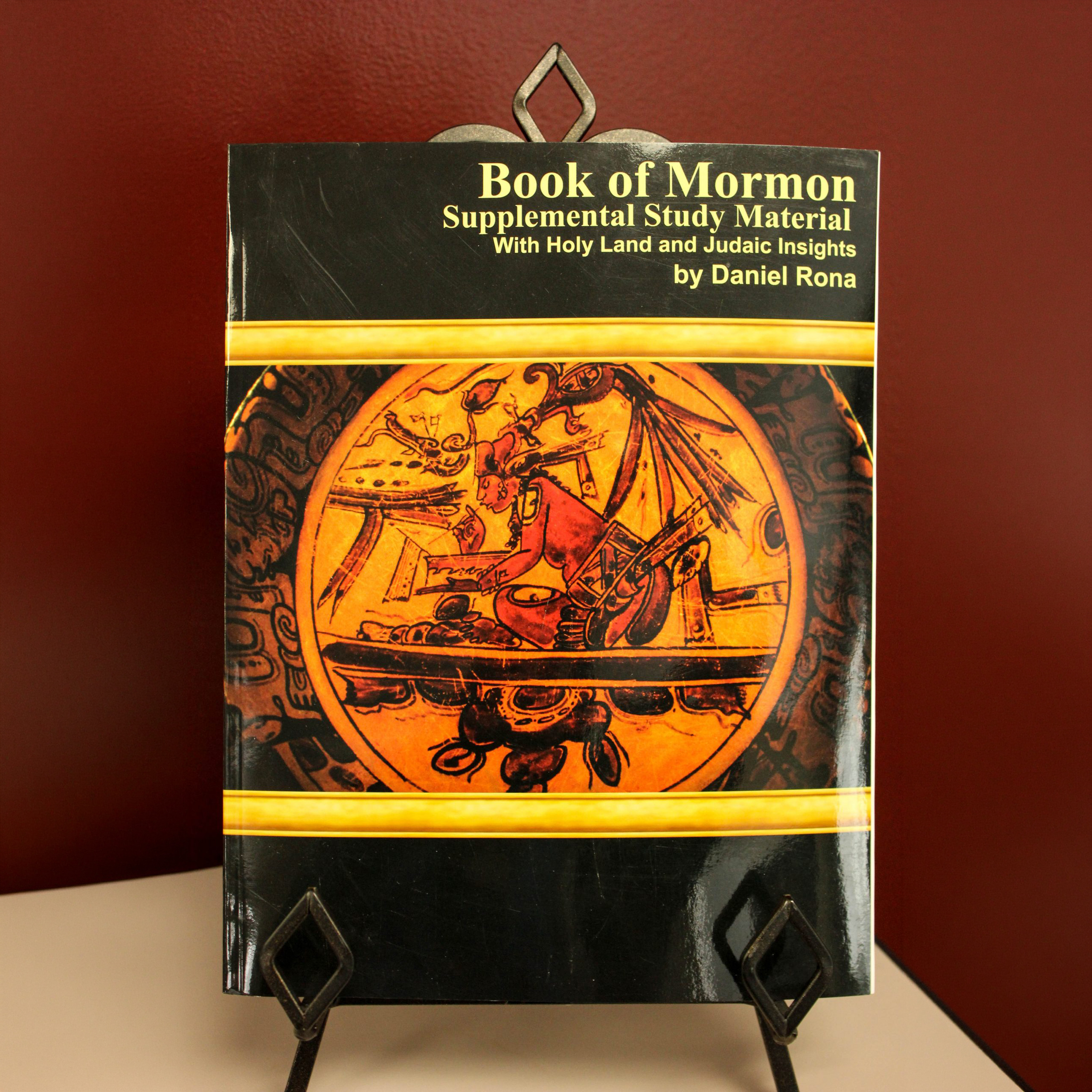 Book of Mormon Supplemental Study Material With Holy Land and Judaic Insights By Daniel Rona
