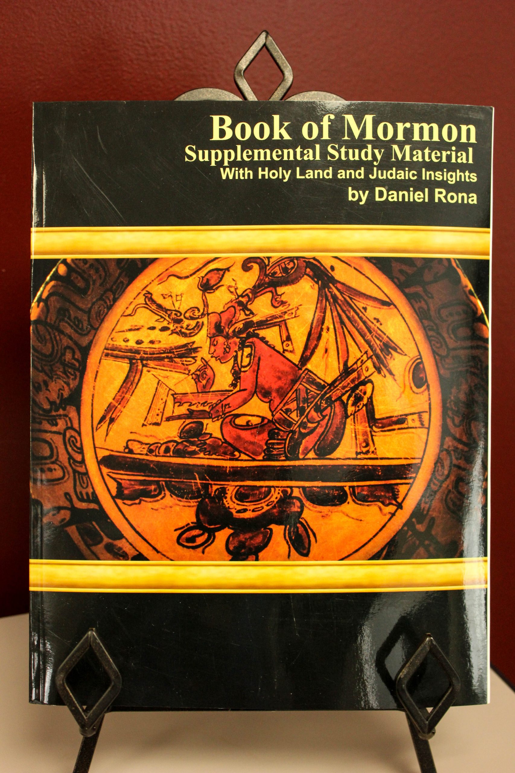 Book of Mormon Supplemental Study Material With Holy Land and Judaic Insights By Daniel Rona