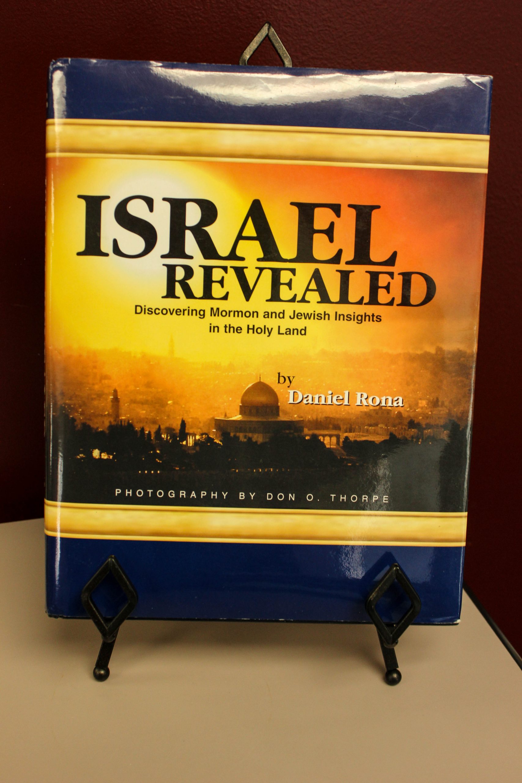Israel Revealed - Discovering Mormon and Jewish Insights in the Holy Land