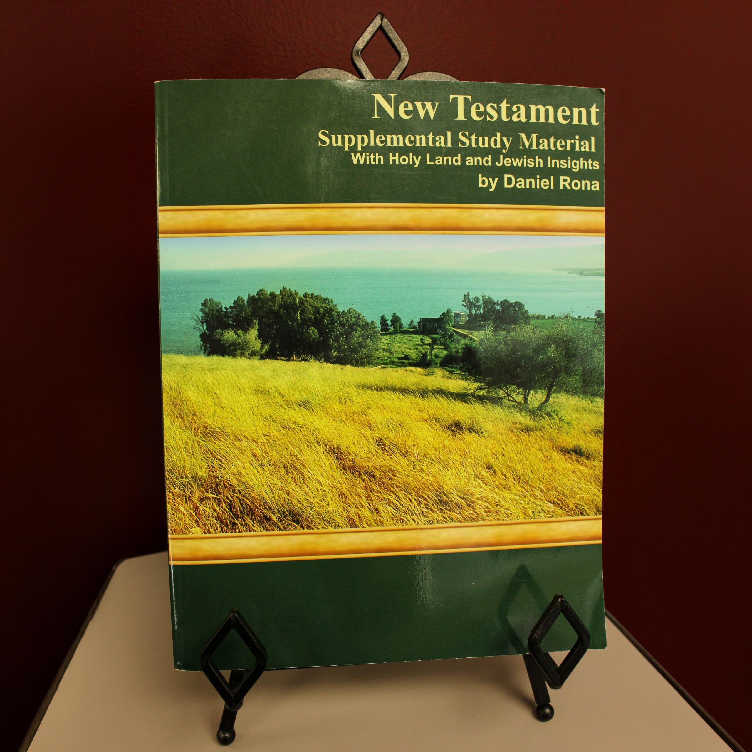 New Testament Supplemental Study Material With Holy Land and Judaic Insights By Daniel Rona